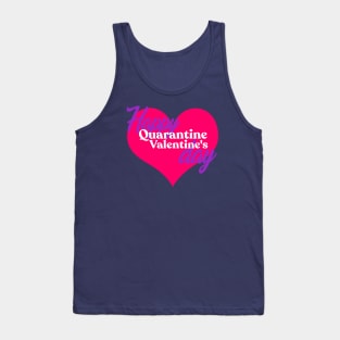 Happy Quarantine Valentine's Day Tank Top